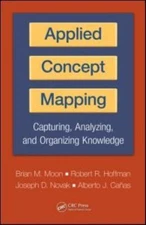 Applied Concept Mapping : Capturing, Analyzing, and Organizing Knowledge, Har...
