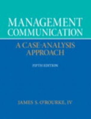 Management Communication (5th Edition) - Hardcover By ORourke, James S - GOOD