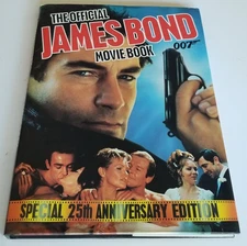 Official James Bond 007 Movie Book, Special 25th Anniversary Edition, 1987