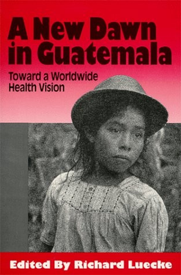 #ad #ad A New Dawn in Guatemala: Toward a Worldwide Health Vision $9.14