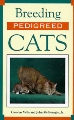 Breeding Pedigreed Cats - Hardcover By Vella, Carolyn M. - GOOD