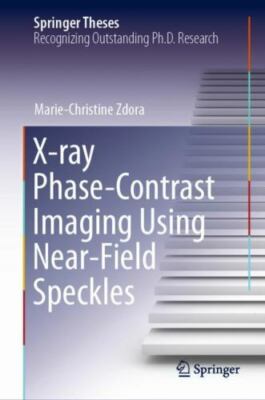 X-ray Phase-contrast Imaging Using Near-field Speckles, Hardcover by Zdora, M...