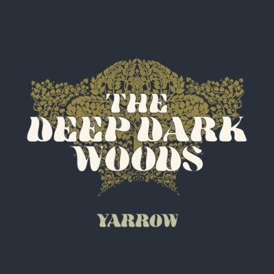 THE DEEP DARK WOODS - YARROW   VINYL LP NEU