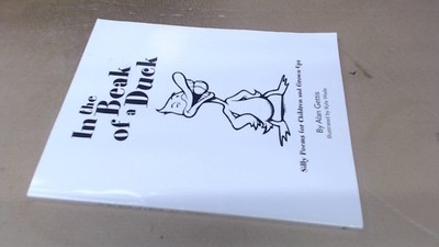 			In the Beak of a Duck: Silly Poems for Children and Grown-Ups, Al		