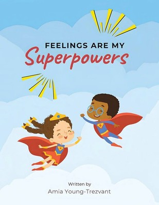 Amia Young-Trezvant | Feelings Are My Superpowers | Taschenbuch | Englisch