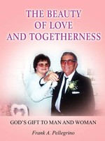 THE Beauty OF Love AND Togetherness God's Gift TO MAN AND Woman Pellegrino Buch