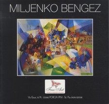 Miljenko Bengez: Paesaggi del terzo millennio.