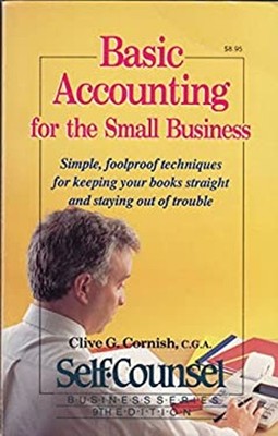 Basic Accounting for the Small Business : Simple, Foolproof Techn