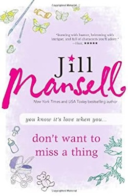 Don't Want to Miss a Thing Paperback Jill Mansell