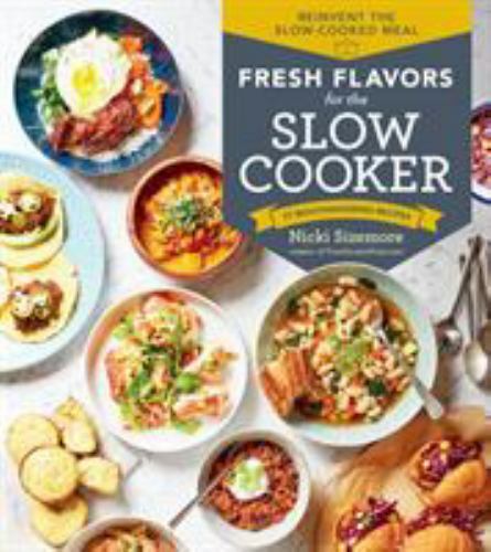 Fresh Flavors for the Slow Cooker Format: Paperback