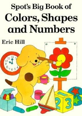 Spots Big Book of Colors, Shapes, and Numbers - Hardcover - VERY GOOD