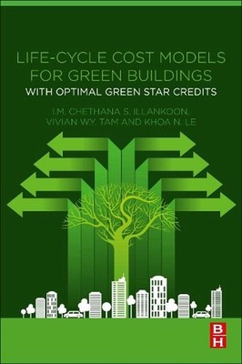 Life-Cycle Cost Models for Green Buildings: With Optimal Green Star Credits by I