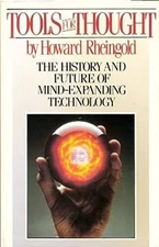Tools for Thought : The History and Future of Mind-Extending Tech