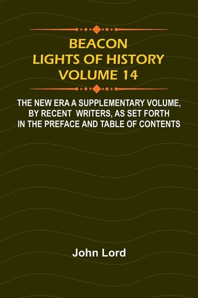 Beacon Lights Of History, Volume 14 John Lord Taschenbuch Englisch 2025-image