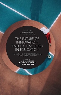 Anna Visvizi The Future of Innovation and Technology in Education (Hardback)