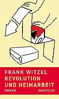 Frank Witzel / Revolution und Heimarbeit - Frank Witzel