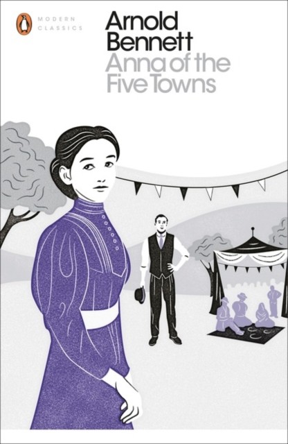 Anna of the Five Towns by Arnold Bennett (Paperback Book)