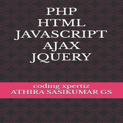 php html javascript ajax jquery ATHIRA SASIKUMAR GS Paperback Ama