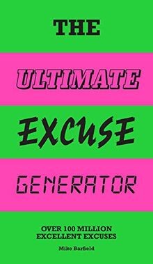 The Ultimate Excuse Generator: Over 100 million excellen... | Buch | Zustand gut
