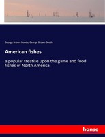 George Brown Goode | American Fishes | Taschenbuch | Englisch (2017) | 520 S.