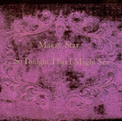 So Tonight That I Might See - Audio CD By Mazzy Star - GOOD