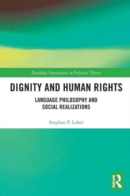 Dignity and Human Rights by Stephan P. Leher PAPERBACK 9781032241944