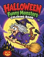 Malbuch Halloween Monster: Lustige & Gruselige Ausmalbilder FüR Kinder, 50