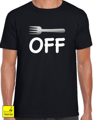 Fork Off Novelty T-Shirt Cooking Dinner Funny Chef Tee Birthday
