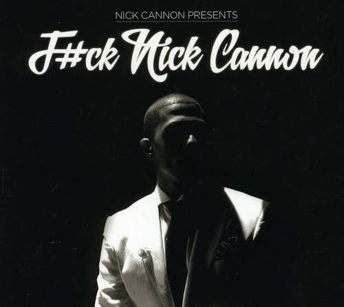 Nick Cannon F#ck Nick Cannon  Explicit Lyrics (CD)