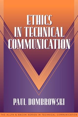 Ethics in Technical Communication (Part of the Allyn & Bacon Series in Techn...