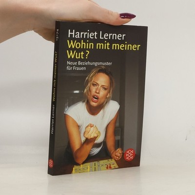 Wohin mit meiner Wut?  |  Harriet Goldhor Lerner