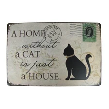 Vintage Home Without Cat Just House Metal Sign Pet Lover Gift Rustic Wall Decor