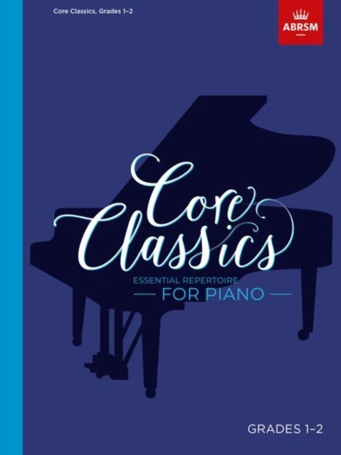 Core Classics, Grades 1-2 Essential repertoire for piano (Sheet music)
