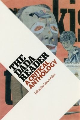 The Dada Reader : A Critical Anthology Hardcover