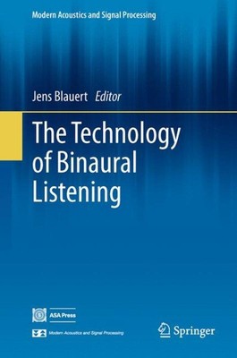 Technology of Binaural Listening, Paperback by Blauert, Jens (EDT), Brand New...