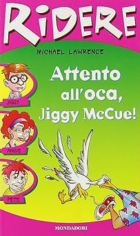 Vorsicht Gans, Jiggy McCue! Lawrence, Michael und Borghi, A.