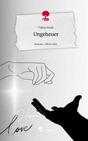 Ungeheuer. Life Is A Story - Story.One Tabea Steeb