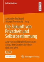Die Zukunft Von Privatheit Und Selbstbestimmung Michael Friedewald