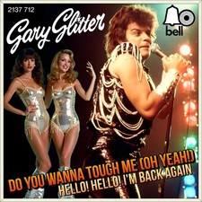7 GARY GLITTER Do You Wanna Touch Me?/Hello! ...