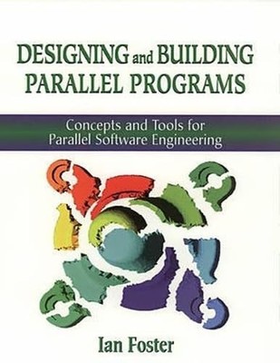 Designing and Building Parallel Programs: Co..., FOSTER