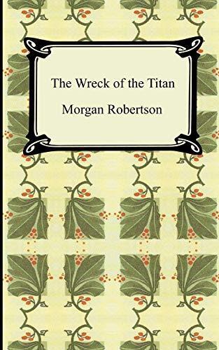 Das Wrack des Titanen oder Sinnlosigkeit von Morgan Robertson 9781420928754 NEU Taschenlampe - Bild 1 von 1