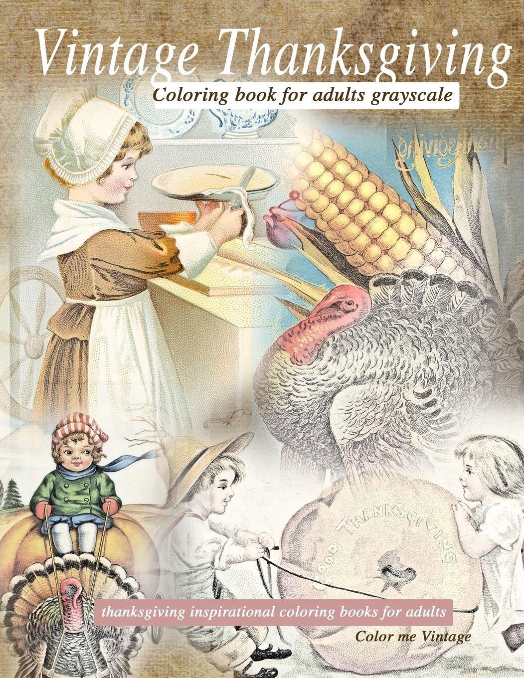 Thumbnail - Vintage Thanksgiving Coloring Book For Adults Grayscale Color Me