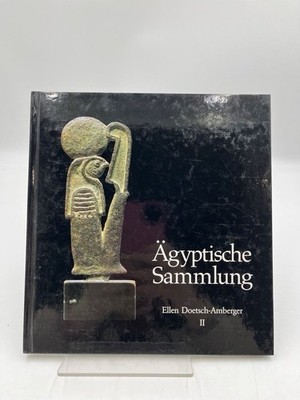 Ägyptische Sammlung II (Rautenstrauch-Joest-Museum) Ellen Doetsch-Amberger: