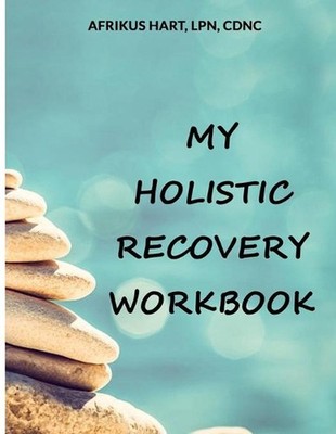 My Holistic Recovery Workbook by Afrikus Hart (English) Paperback Book