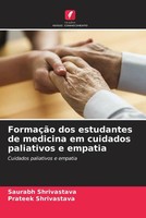 Saurabh Shrivastava (U. A.) | FormaçãO Dos Estudantes De Medicina Em Cuidados...
