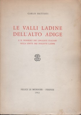 Le valli ladine dell'Alto Adige e il pensiero dei linguisti italiani sulla