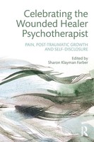 Celebrating The Wounded Healer Psychotherapist Sharon Farber Taschenbuch 2016
