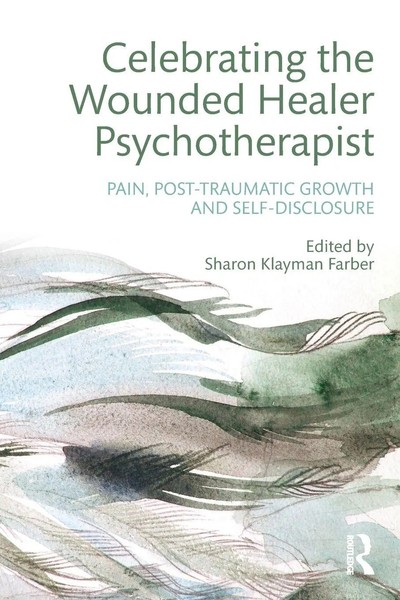 Celebrating The Wounded Healer Psychotherapist Sharon Farber Taschenbuch 2016-image