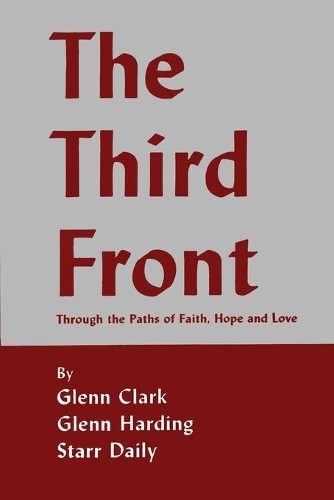 Glenn Clark Glenn Harding Starr Daily The Third Front (Paperback ...