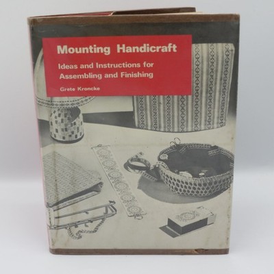 Mounting Handicraft Grete Kroncke 1969 First Printing Craft DIY Van Nostrand
